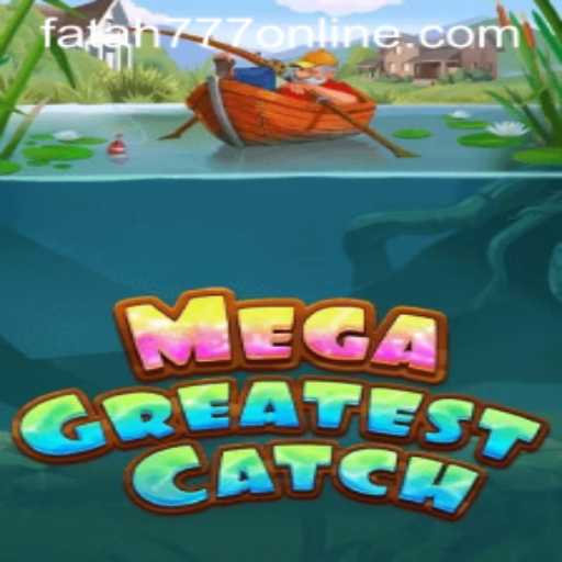 MegaGreatestCatch: A Thrilling Aquatic Adventure with Fatah777
