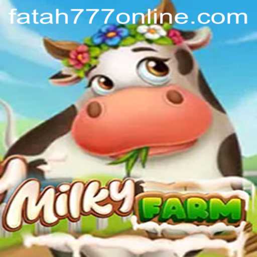 MilkyFarm: A Fascinating Journey into the World of Virtual Farming with Fatah777