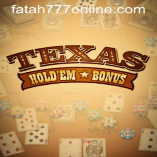 The Rising Popularity of Texas Hold'em Bonus and Its Connection with Fatah777